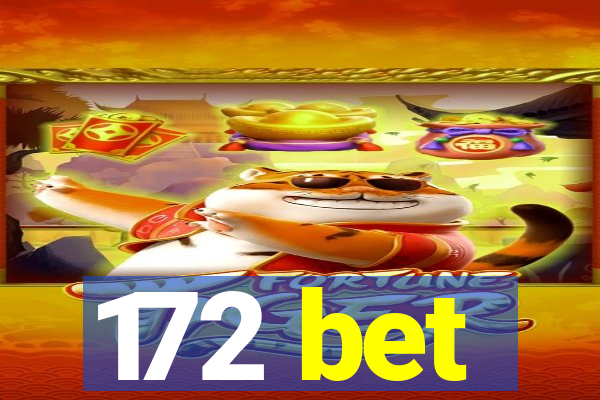 172 bet